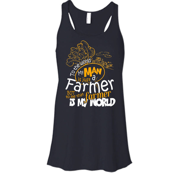My Man Just A Farmer T Shirt, That Farmer Is My world T Shirt, Cool T Shirt