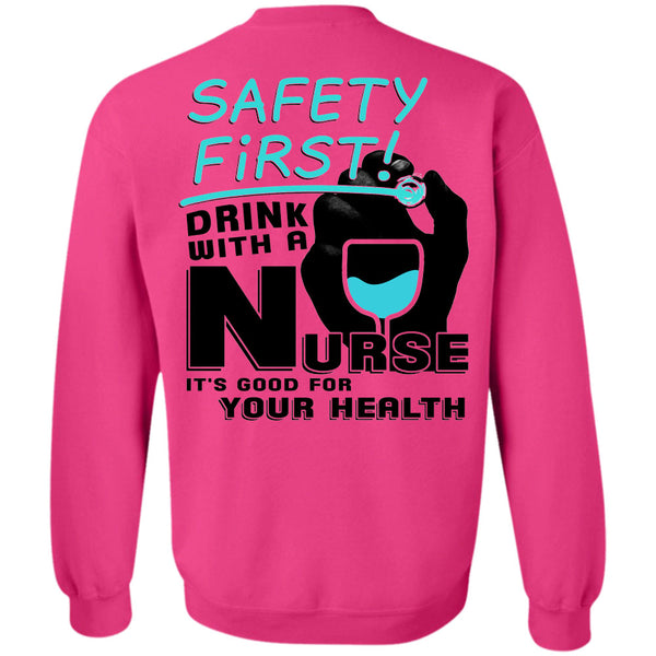 Being A Nurse T Shirt, Drink With A Nurse Sweatshirt