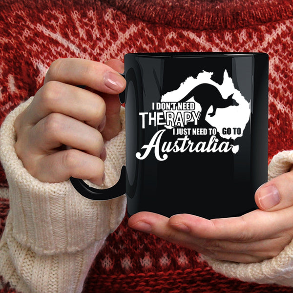 I Just Need To Go To Australia Coffee Mug, I Love Traveling Coffee Cup