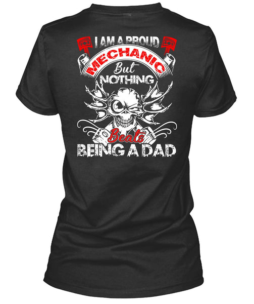 I Am A Proud Mechanic T Shirt, Being A Dad T Shirt