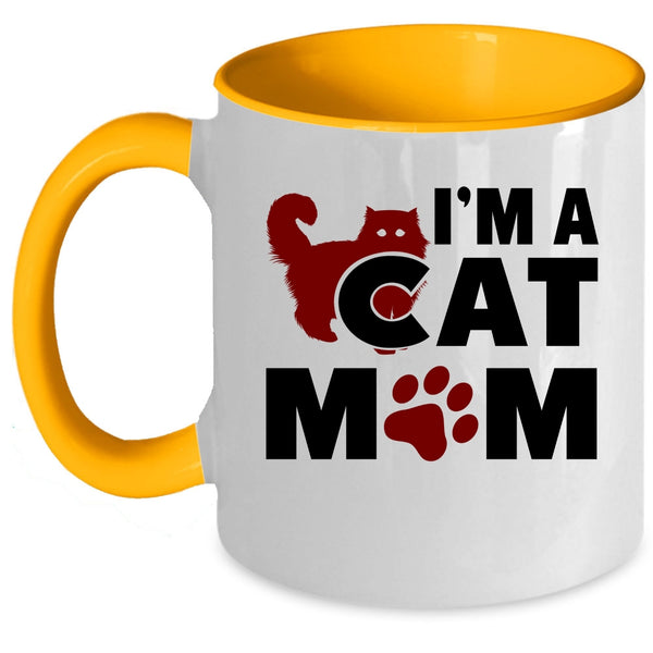 I'm A Cat Mom Mug, Cool Gift For Cat Mom Cup