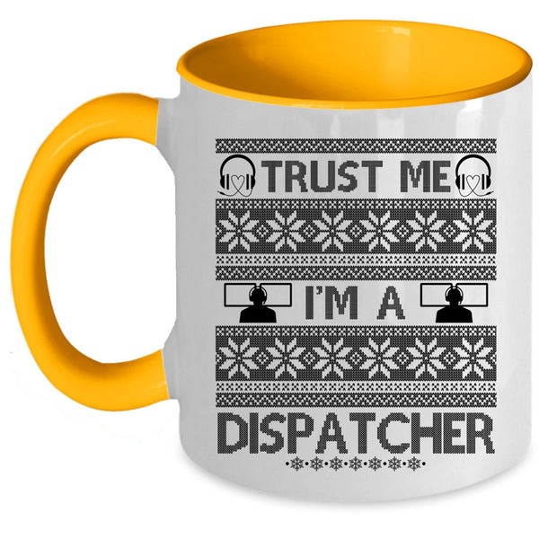 Cute Gift For Dispatcher Coffee Mug, I'm A Dispatcher Accent Mug