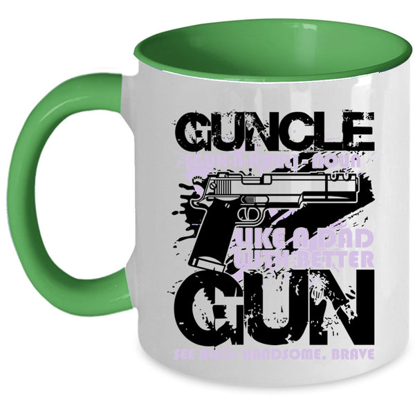 Like A Dad With Better Gun Coffee Mug, Guncle Accent Mug