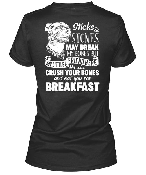 You For Breakfast T Shirt, Sticks And Stones May Break T Shirt
