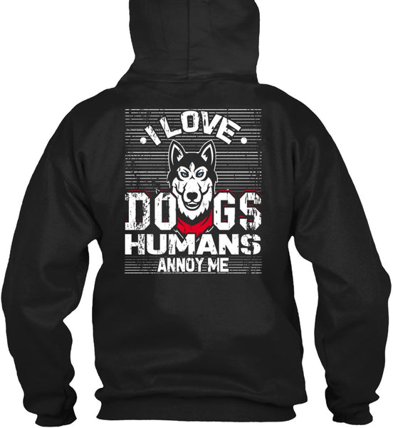 I Love Dogs Humans Annoy Me T Shirt, My Pets T Shirt
