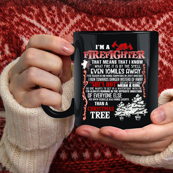 I'm A Firefighter Coffee Mug, Christmas Tree Coffee Cup