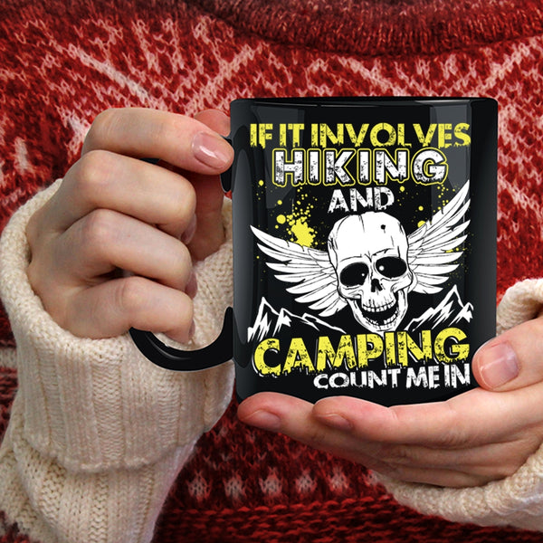 If It Involves Hiking And Camping Coffee Mug, Funny Outdoor Activity Coffee Cup