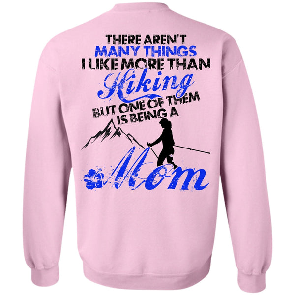 I Love Hiking T Shirt, I Like More Than Hiking Sweatshirt