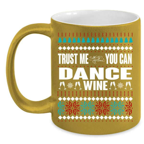 Merry Christmas Coffee Mug, You Can Dance Wine Coffee Cup