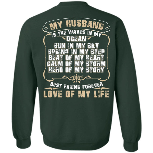 Love Of My Life T Shirt, Being A Husband Sweatshirt