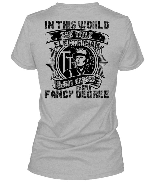 In This World The Title Electrician T Shirt, I Love Electrician T Shirt