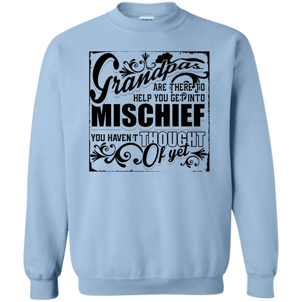 Coolest Mischef T Shirt, Grandpa Are There Sweatshirt