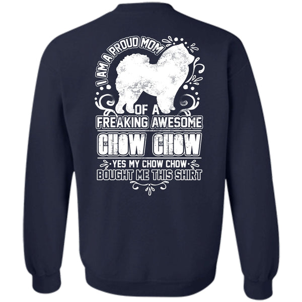 Freaking Awesome Chow Chow T Shirt, I Love Dog Sweatshirt