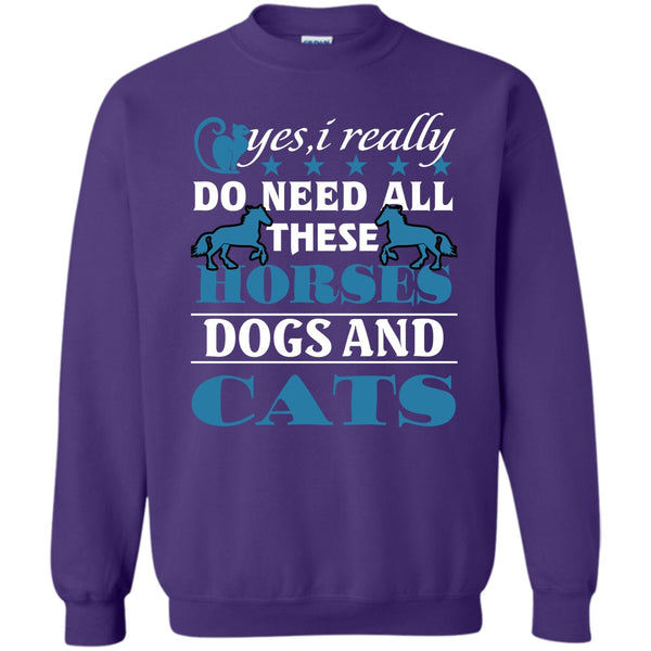 Horse Dogs And Cats T Shirt, Coolest Animal Lover Sweatshirt