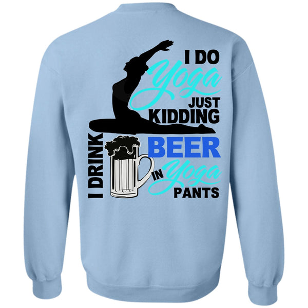 I Love Yoga T Shirt, I Do Yoga Just Kidding Sweatshirt