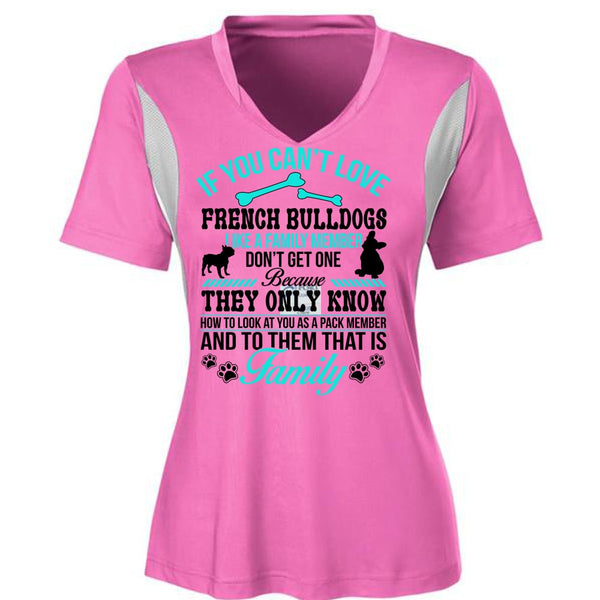 If You Can't Love French Bulldogs Like A Family Member Don't Get One T Shirt, Life T Shirt