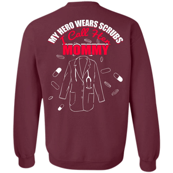 Wears Scrubs T Shirt, I Love Nursing Sweatshirt