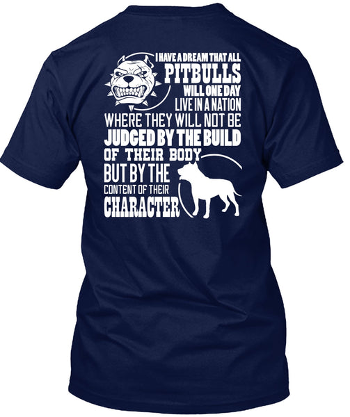 I Have A Dream That All Pit Bulls T Shirt, Judge By The Build T Shirt