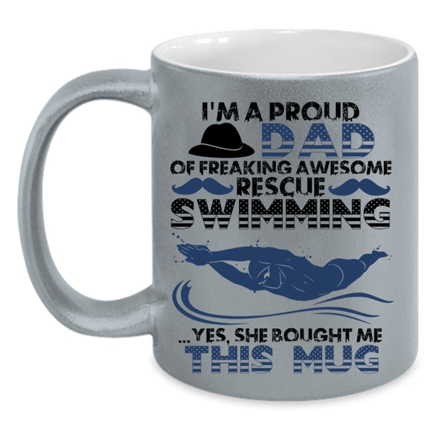 Cool Daddy Coffee Mug, I'm A Proud Dad Of Rescue Swimming Accent Mug