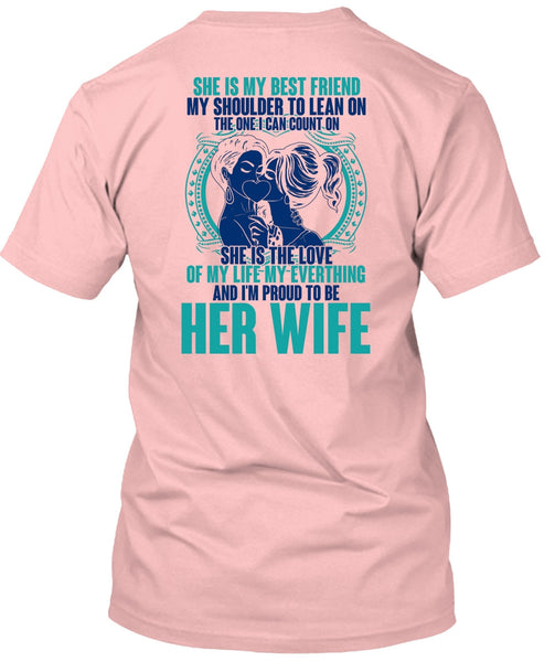 I'm Proud To Be Her Wife T Shirt, I Love Wife T Shirt