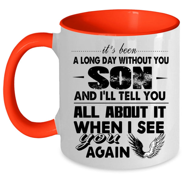 My Son Coffee Mug, It's Been A Long Day Without Son Accent Mug