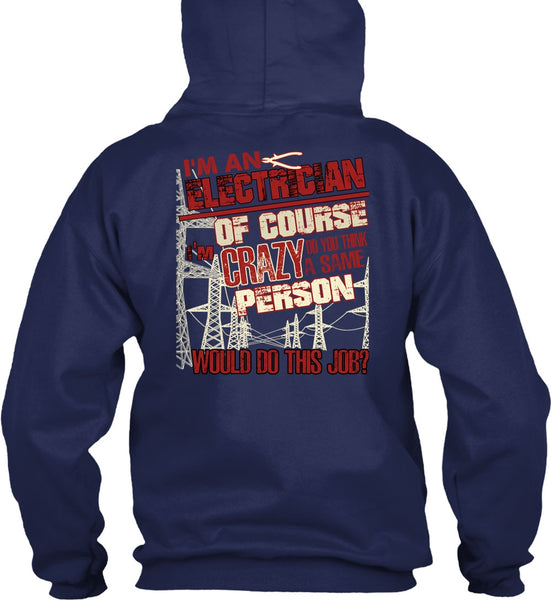 I'm An Electrician T Shirt, Crazy Person T Shirt