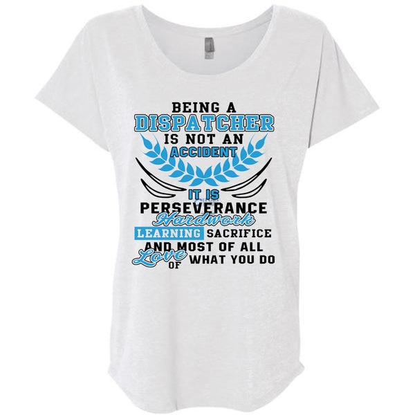 Being A Dispatcher Is Not An Accident T Shirt, I Love Dispatcher T Shirt, Awesome T-Shirts