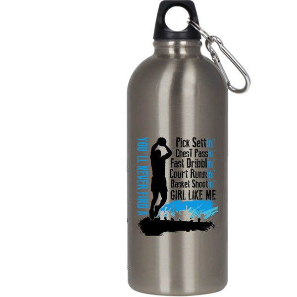 You'll Never Find A Basket Shooting Girl Like Me 20 oz Stainless Steel Bottle,Cool Girls Outdoor Sports Water Bottle
