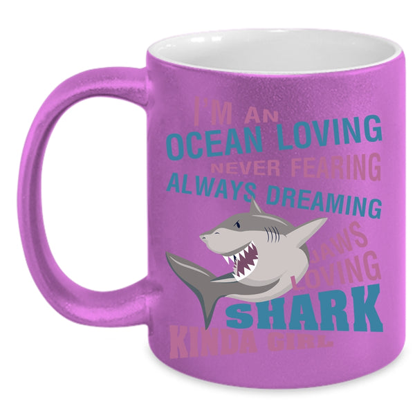I'm An ocean Loving  Coffee Mug, Loving Shark Kinda Coffee Cup