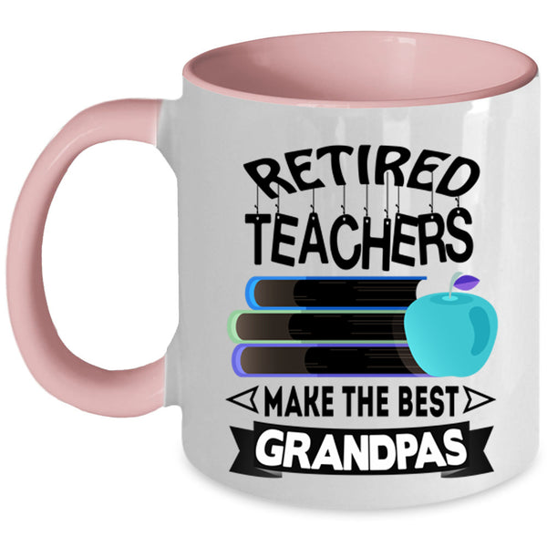 The Best Grandpas Coffee Mug, Retired Teacher Accent Mug