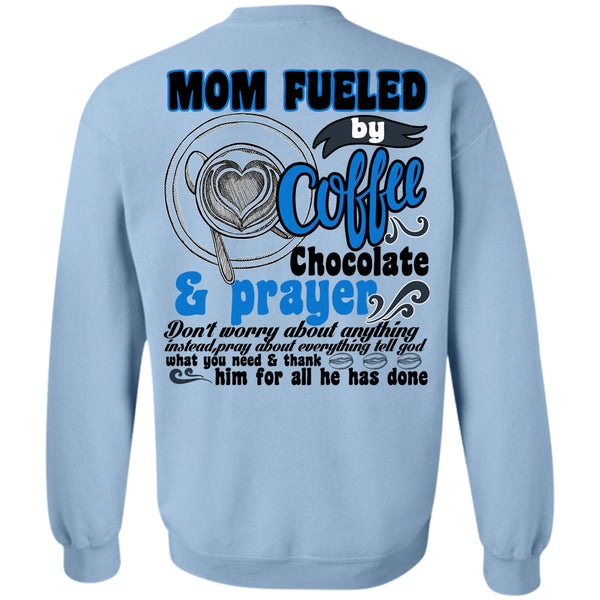 I Love Coffee T Shirt, Mom Fueled By Coffee Chocolate Sweatshirt