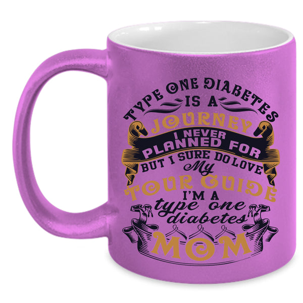 I'm A Type One Diabetes Mom Coffee Mug, My Tour Guide Accent Mug