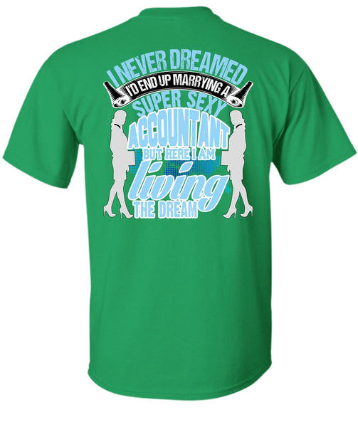 I'd End Up Marrying An Accountant T Shirt, I Love Accountant T Shirt