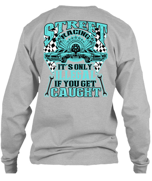 Street Racing It's Only Illegal T Shirt, I Love Mechanic T Shirt