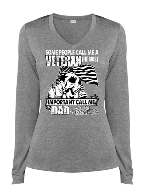 The Most Important Call Me Dad T Shirt, Some People Call Me A Veteran T Shirt, Cool Shirt (Ladies LS Heather V-Neck)