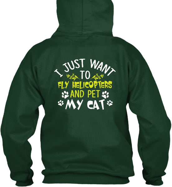 I Just Want To Fly Helicopters T Shirt, Pet My Cat T Shirt