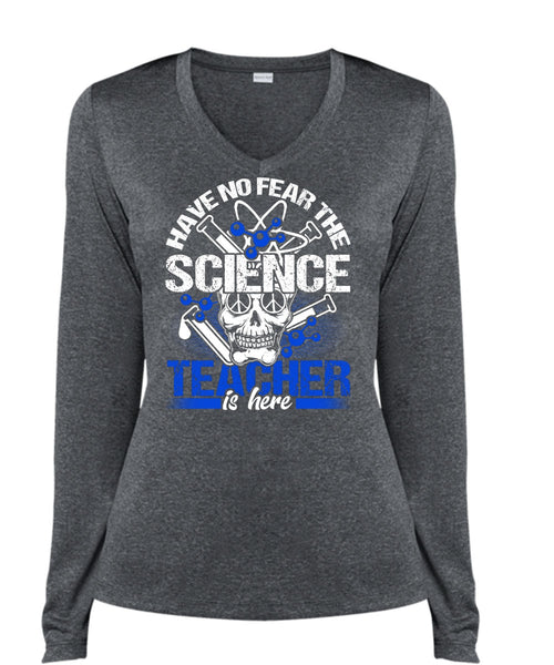 Have No Fear The Science Teacher Is Here T Shirt, Being A Teacher T Shirt, Cool Shirt (Ladies LS Heather V-Neck)
