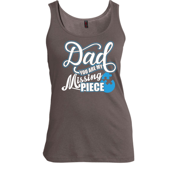 Dad T Shirt, You Are My Missing Piece Tank Top