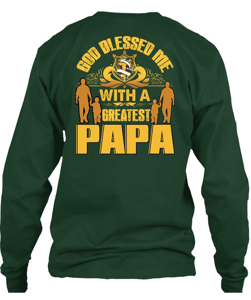God Blessed Me With A Greatest Papa T Shirt, Being A Papa T Shirt