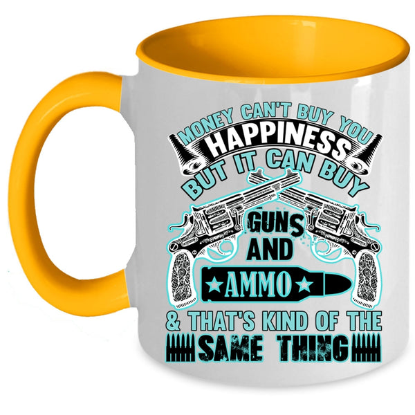 It Can Buy Guns Coffee Mug, Money Can't Buy You Happiness Accent Mug