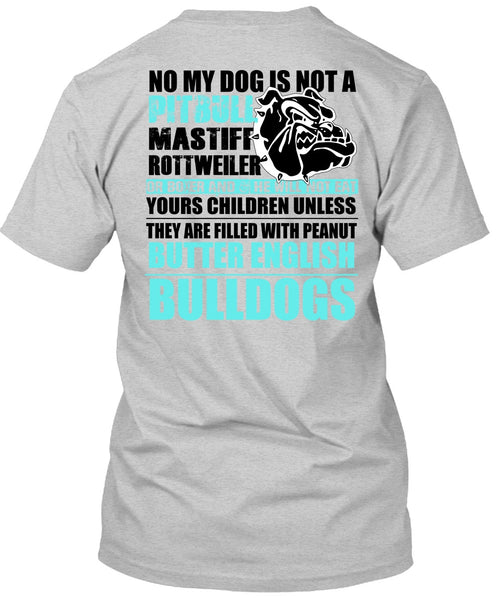 No My Dog Is Not A Pit Bull T Shirt, I Love Pit Bull T Shirt