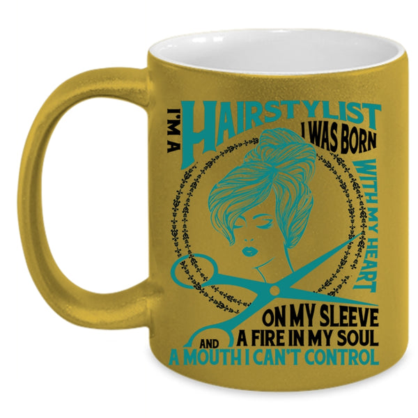 I Was Born With My Heart Coffee Mug, I Am A Hairstylist Accent Mug