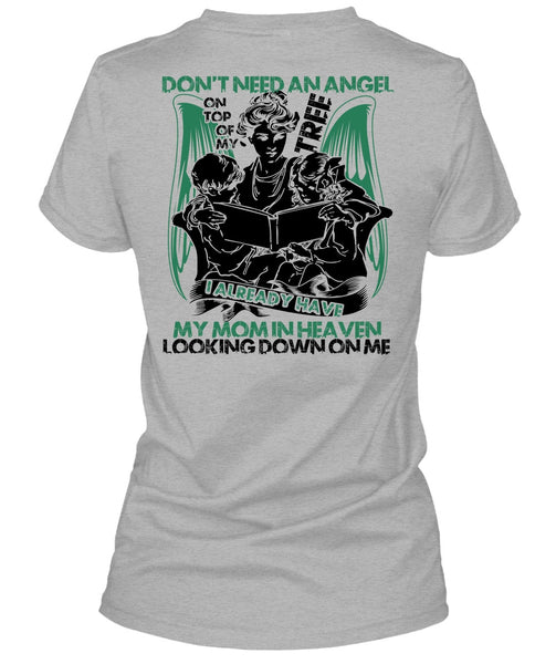 Don't Need An Angel T Shirt, I Love Mom T Shirt