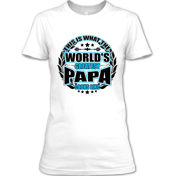 Worlds Greatest Papa T Shirt, Gift For Papa T Shirt