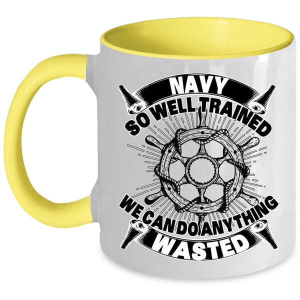 We Can Do Anything Wasted Coffee Mug, Navy So Well Trained Accent Mug