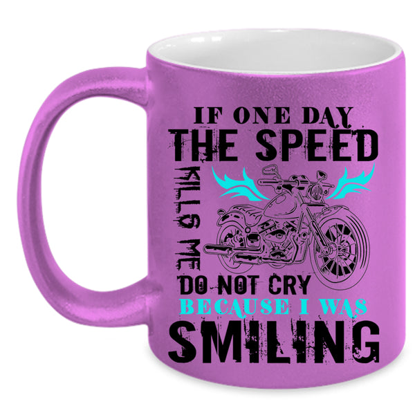 Awesome Motorcycles Coffee Mug, Do Not Cry Because I was Smiling Accent Mug