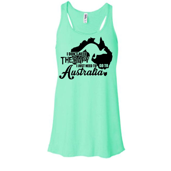 I Don't Need Therapy T Shirt, I Love Australia T Shirt, Awesome t-shirts