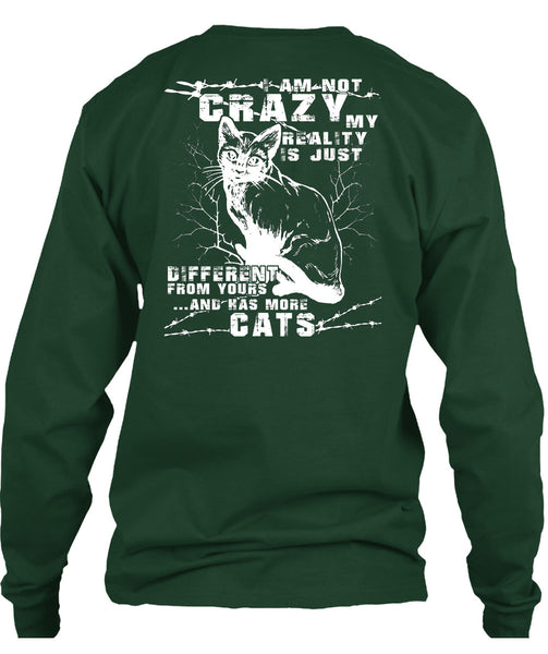 I Am Not Crazy T Shirt, Has More Cats T Shirt