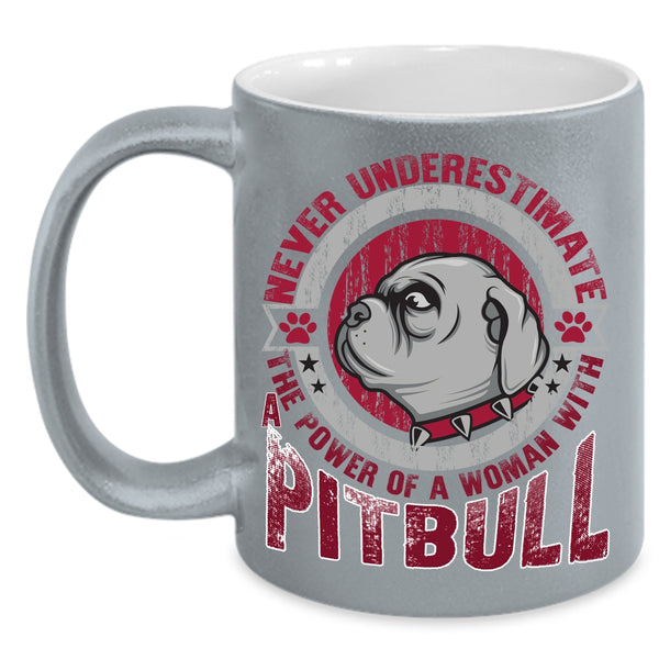 The Power Of A Woman With Pitbull Coffee Mug, Cool Lady Coffee Cup