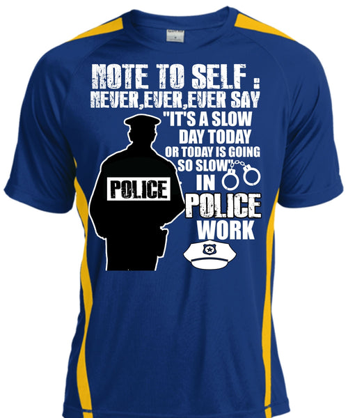 Slow Police Work T Shirt, Being A Police T Shirt, Cool Shirt